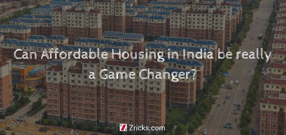 Can Affordable Housing in India Be Really a Game Changer? Update